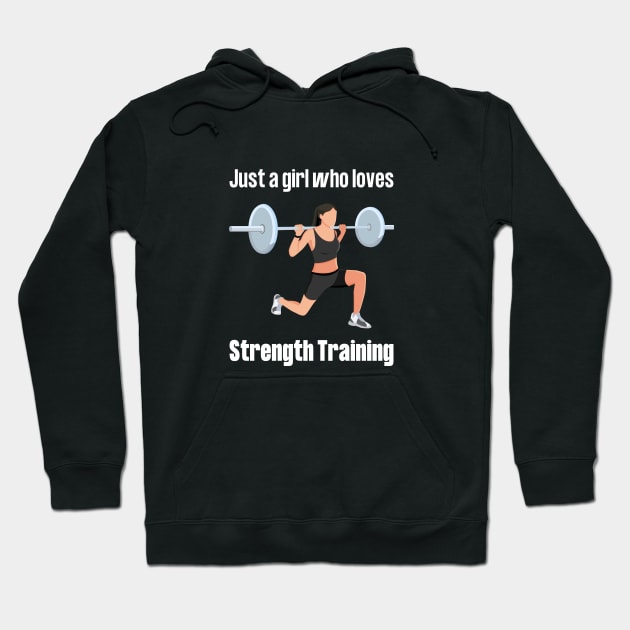 Just a girl who loves strength training Hoodie by Patterns-Hub